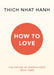 How To Love by Thich Nhat Hanh Extended Range Ebury Publishing