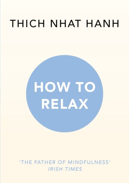 How to Relax by Thich Nhat Hanh Extended Range Ebury Publishing