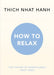 How to Relax by Thich Nhat Hanh Extended Range Ebury Publishing