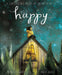 Happy: A Children's Book of Mindfulness by Nicola Edwards Extended Range Little Tiger Press Group