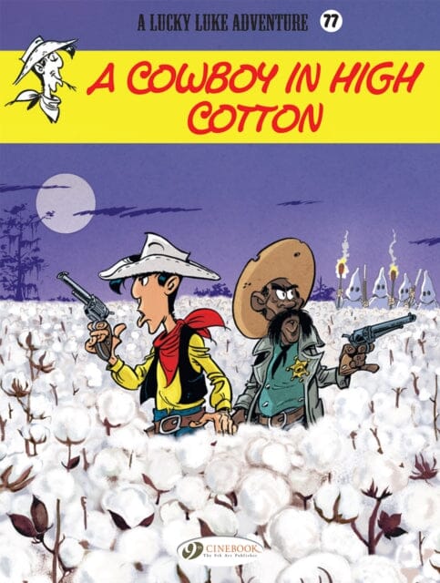 Lucky Luke Vol. 77: A Cowboy In High Cotton by Jul Extended Range Cinebook Ltd