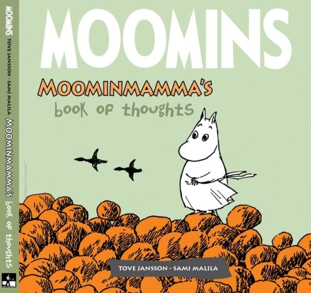 Moomins: Moominmamma's Book of Thoughts by Sami Malila Extended Range SelfMadeHero