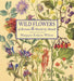 Wild Flowers of Britain: Month by Month by Margaret Erskine Wilson Extended Range Merlin Unwin Books