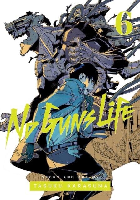 No Guns Life, Vol. 6 by Tasuku Karasuma Extended Range Viz Media, Subs. of Shogakukan Inc