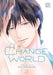 Change World, Vol. 2 by Yuu Minaduki Extended Range Viz Media, Subs. of Shogakukan Inc