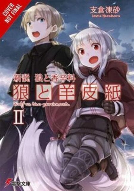 Wolf & Parchment: New Theory Spice & Wolf, Vol. 2 (light novel) : New Theory Spice & Wold by Isuna Hasekura Extended Range Little, Brown & Company