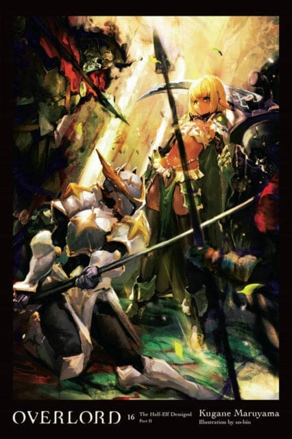 Overlord, Vol. 16 (light novel) by Kugane Maruyama Extended Range Little, Brown & Company