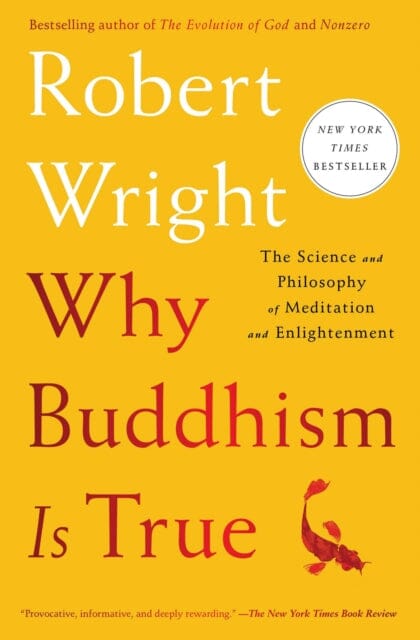Why Buddhism Is True : The Science and Philosophy of Meditation and Enlightenment Extended Range Simon & Schuster