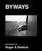 BYWAYS. Photographs by Roger A Deakins Extended Range Damiani