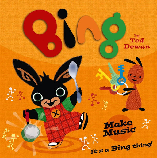 Bing: Make Music by Ted Dewan - Ages 2+ - Paperback 0-5 HarperCollins Publishers