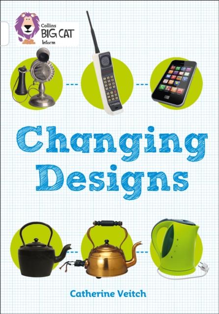 Changing Designs : Band 10/White Popular Titles HarperCollins Publishers