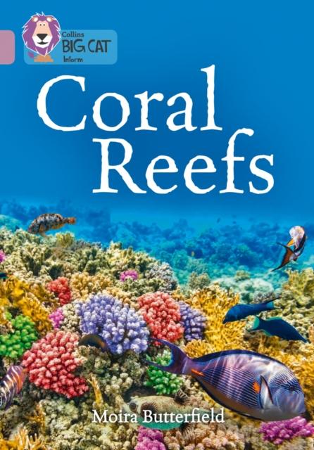 Coral Reefs : Band 18/Pearl Popular Titles HarperCollins Publishers