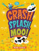 Crash, Splash, or Moo! Popular Titles Little, Brown & Company