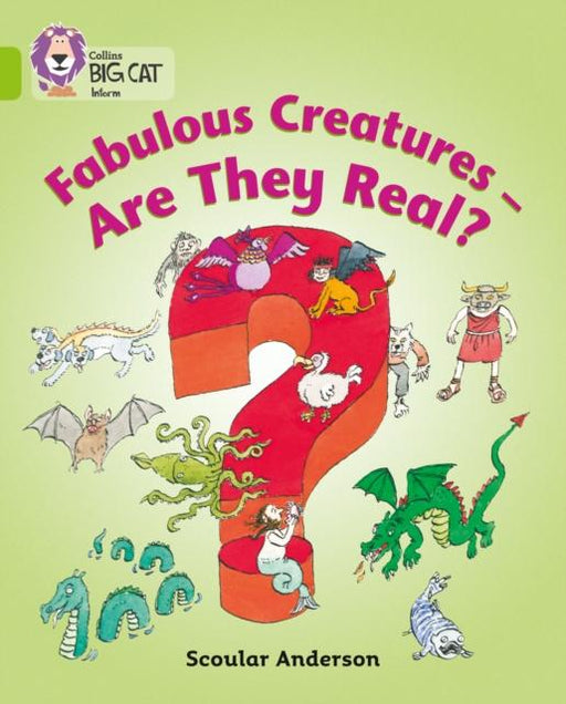 Fabulous Creatures - Are they Real? : Band 11/Lime Popular Titles HarperCollins Publishers