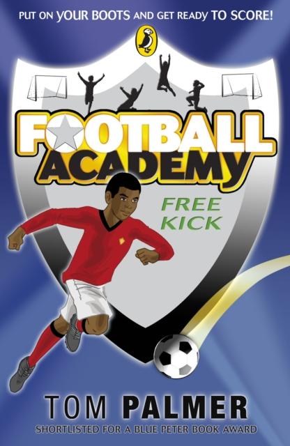 Football Academy: Free Kick Popular Titles Penguin Random House Children's UK