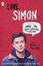 Love Simon : Simon Vs The Homo Sapiens Agenda Official Film Tie-in Popular Titles Penguin Random House Children's UK
