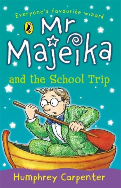 Mr Majeika and the School Trip Popular Titles Penguin Random House Children's UK