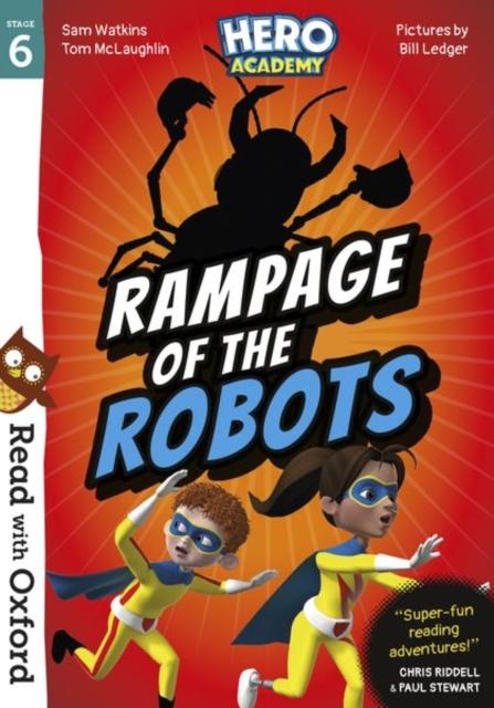 Read with Oxford: Stage 6: Hero Academy: Rampage of the Robots Popular Titles Oxford University Press