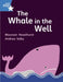 Rigby Star Gui Phonic Opportunity Readers Blue: Pupil Book Single: The Whale In The Well Popular Titles Pearson Education Limited