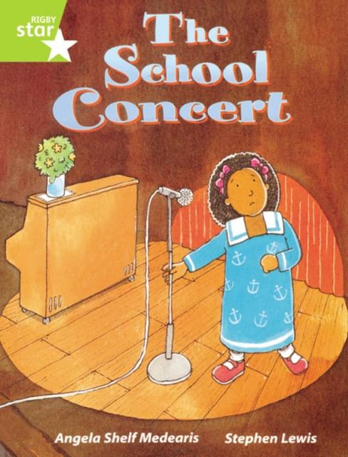 Rigby Star Guided Lime Level: The School Concert Single Popular Titles Pearson Education Limited