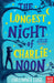 The Longest Night of Charlie Noon Popular Titles Nosy Crow Ltd