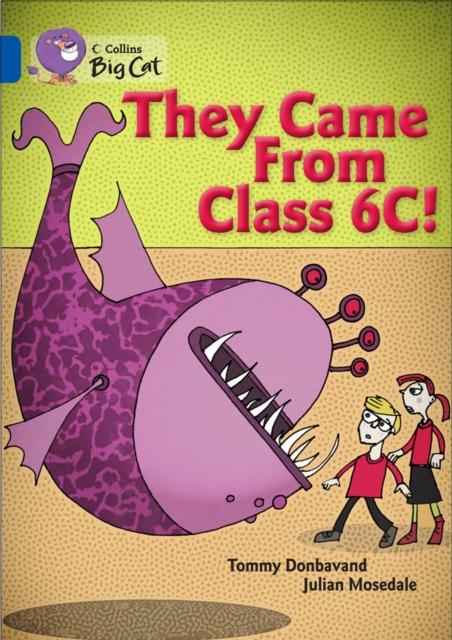 They came from Class 6C : Band 16/Sapphire Popular Titles HarperCollins Publishers