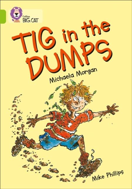 Tig in the Dumps : Band 11/Lime Popular Titles HarperCollins Publishers
